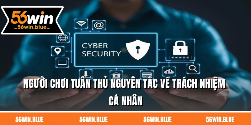 Người chơi tuân thủ nguyên tắc về trách nhiệm cá nhân